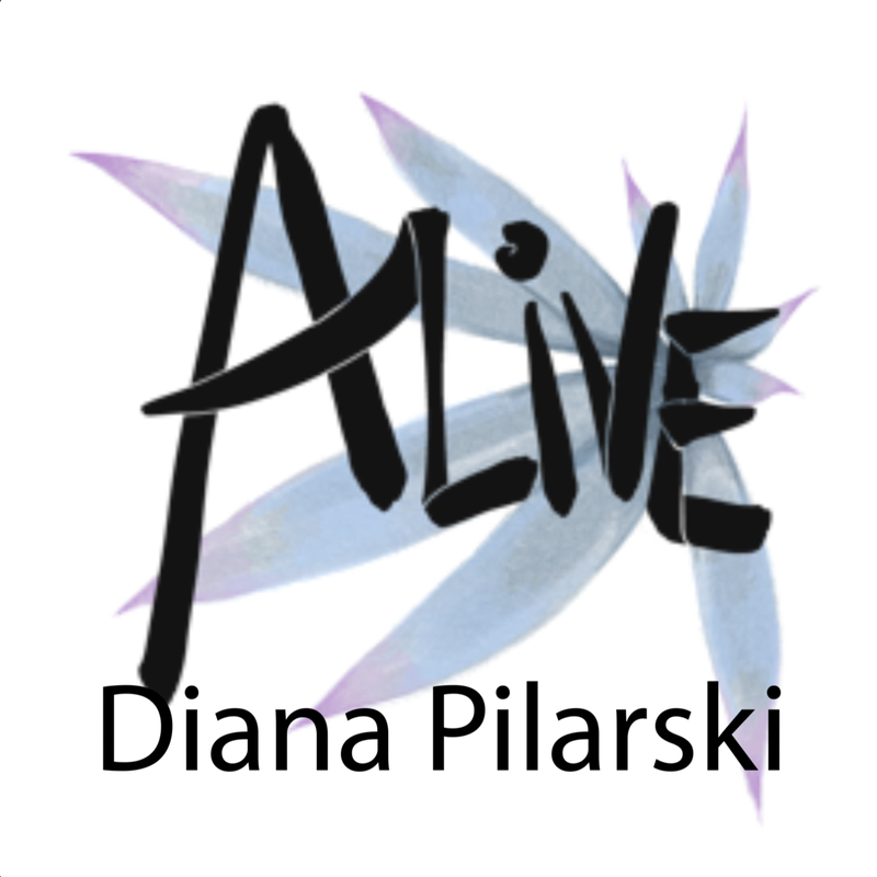 Alive Presents Diana Pilarski