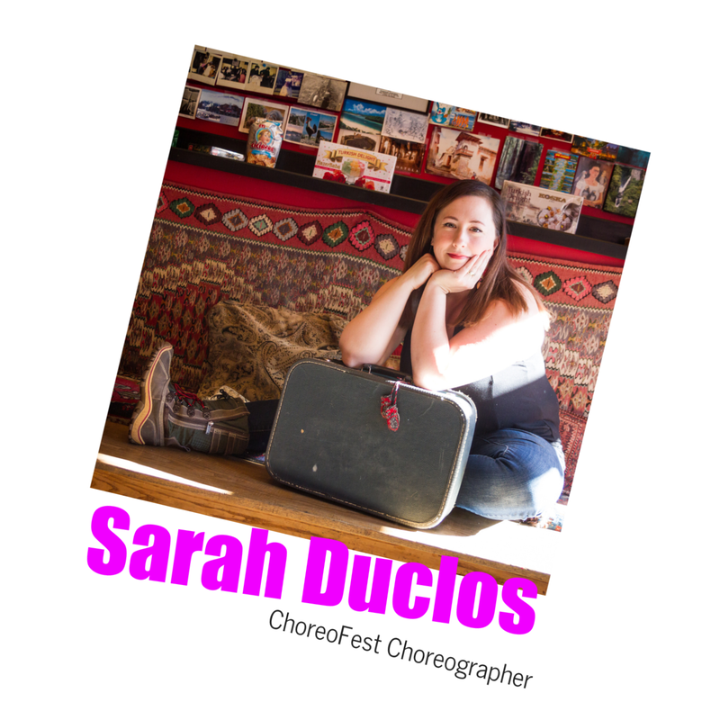Sarah Duclos, ChoreoFest Choreographer