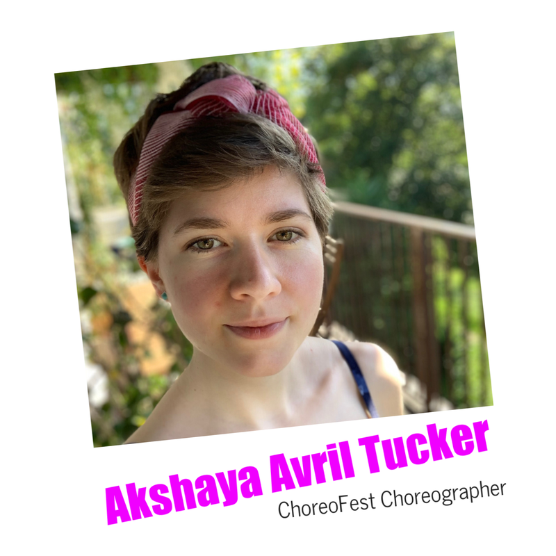 Akshaya Avril Tucker, ChoreoFest Artist