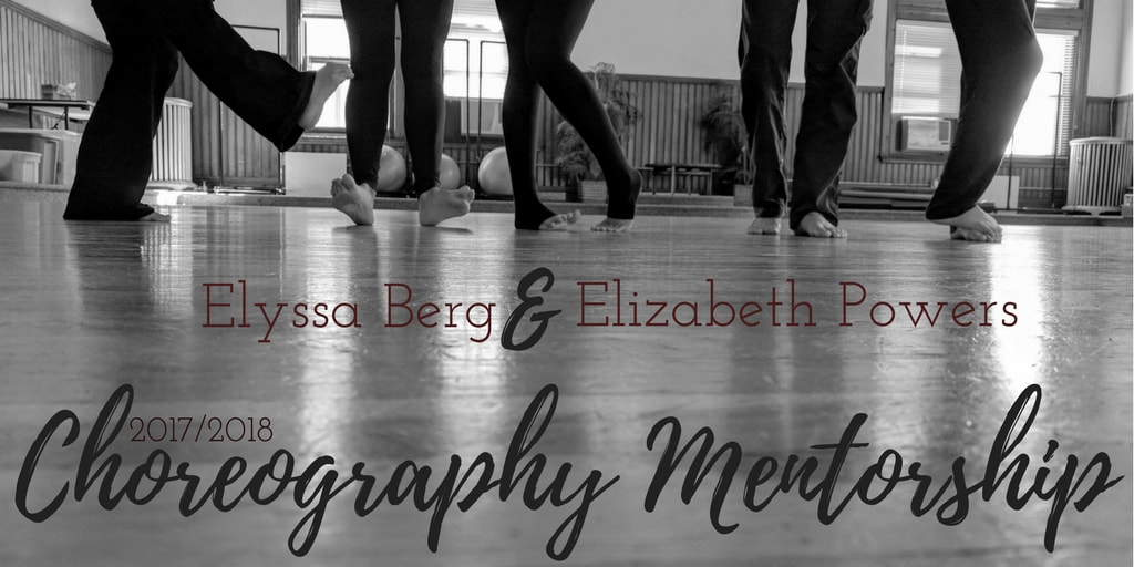 Five set of dancer feet. Text: Elyssa Berg & Elizabeth Powers 2017/2018 Choreography Mentorship