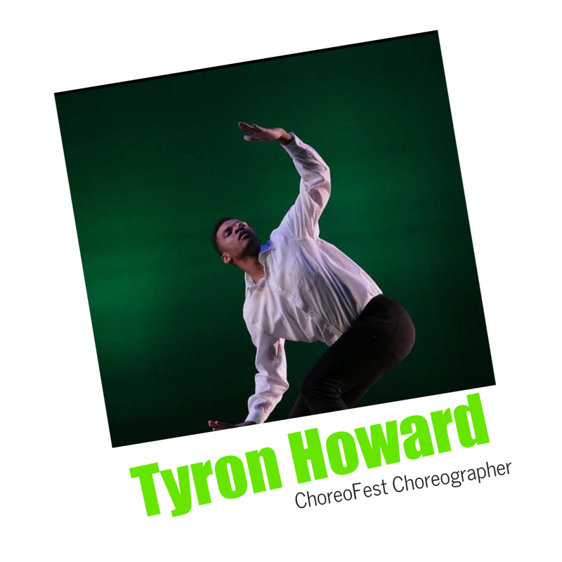 Tyron Howard, ChoreoFest Choreographer