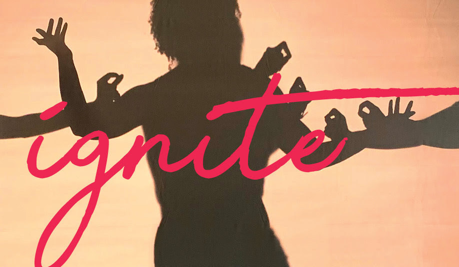 Silhouette of dancer and seven hands in varying shapes. Red text : ignite